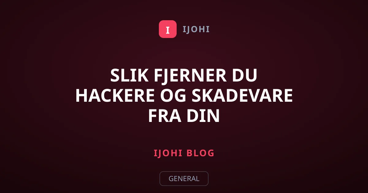 Slik fjerner du hackere og skadevare fra din Samsung-telefon
